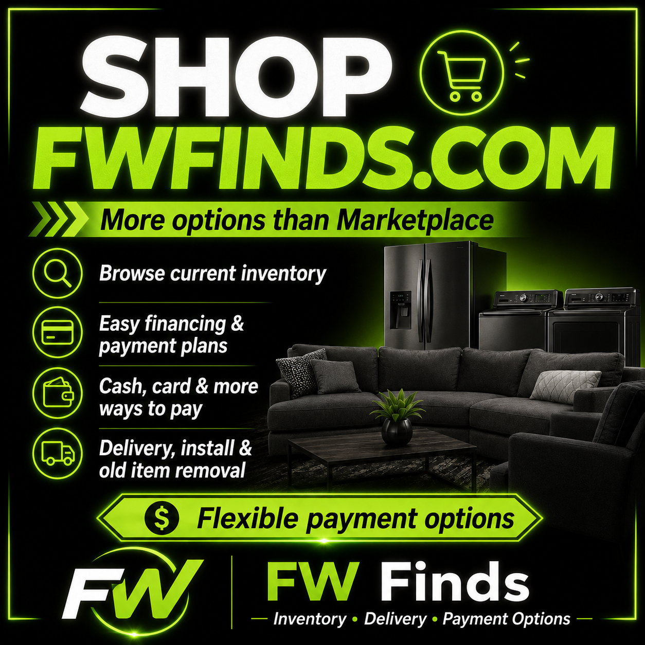 Shop Fort Wayne Finds at fortwaynefinds.com — browse current inventory, flexible payment options, delivery, install and old item removal
